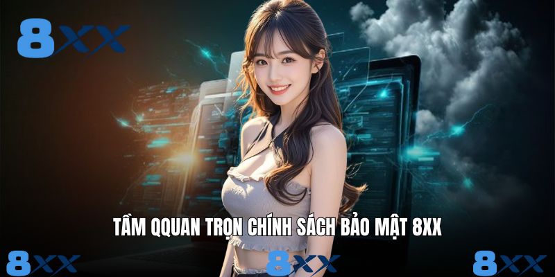 Mức độ quan trọng của chính sách bảo mật 8XX