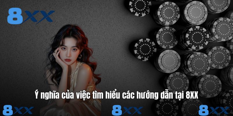 Ý nghĩa của việc tìm hiểu các hướng dẫn tại 8XX