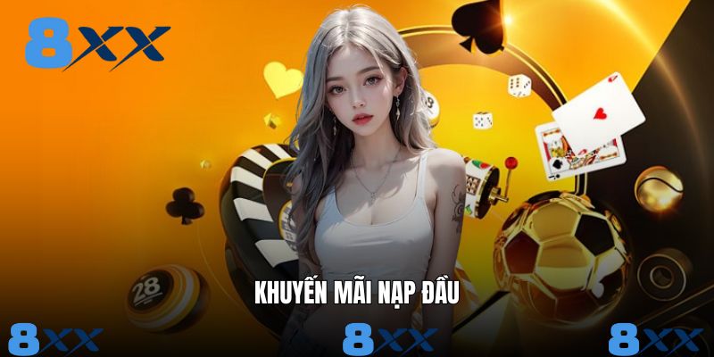 Khuyến Mãi Nạp Lần Đầu 8XX - Quà Tặng Lên Đến 29 Triệu Đồng