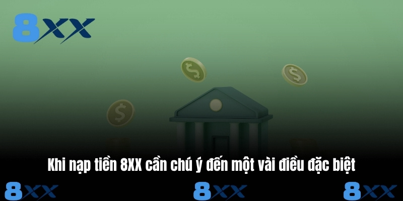Khi nạp tiền 8XX cần chú ý đến một vài điều đặc biệt