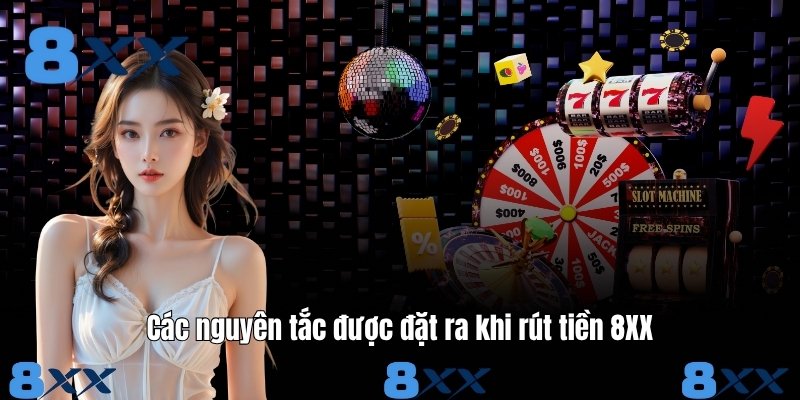 Các nguyên tắc được đặt ra khi rút tiền 8XX